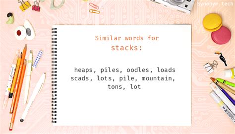 another word for stack|STACKS Synonyms: 224 Similar and Opposite Words .